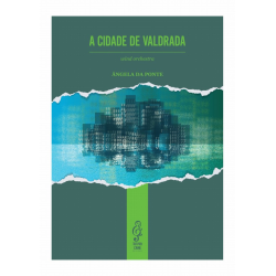         A Cidade de Valdrada - Ângela Da Ponte
    