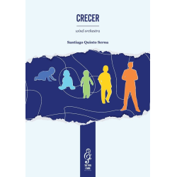        CRECER - Episodios sinfónicos de una vida - Santiago Quinto Serna
    