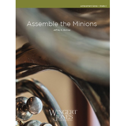         Assemble the Minions! - Jeffrey S. Bishop
    