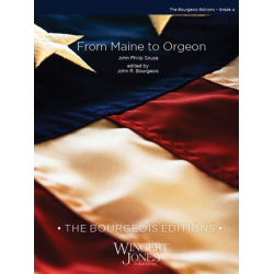         From Maine To Oregon - John Philip Sousa / Arr. John R. Bourgeois
    