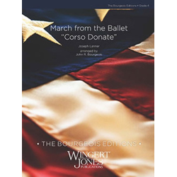         March from the Ballet 'Corso Donate' - Joseph Lanner / Arr. John R. Bourgeois
    