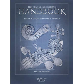 The Advancing Cellist's Handbook