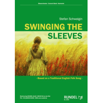 Swinging the Sleeves - based on a Traditional English Folk Song -
