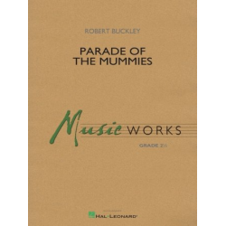         Parade of the Mummies - Robert (Bob) Buckley
    