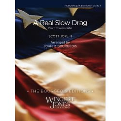         A Real Slow Drag - Scott Joplin / Arr. John R. Bourgeois
    