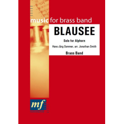         BRASS BAND: BLAUSEE (Alphorn in F) - Hans-Jürg Sommer / Arr. Jonathan Smith
    