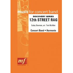         12th STREET RAG - Euday Louis Bowman / Arr. Tom McAllen
    