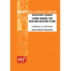         LIVING WHERE THE HEALING WATERS FLOW - Traditional / Arr. Geoff Hayes
    