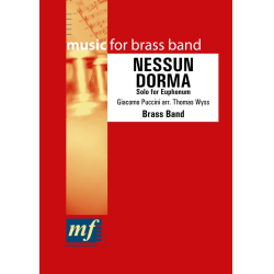         Brass Band: Nessun Dorma - Giacomo Puccini / Arr. Thomas Wyss
    