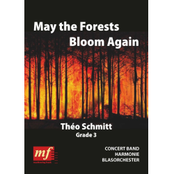         MAY THE FORESTS BLOOM AGAIN - Theo Schmitt
    