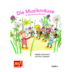         DIE MUSIKMÄUSE IM BLUMENWUNDERLAND - Isabelle Gschwend
    