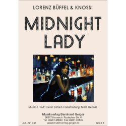         Midnight Lady (Lorenz Büffel & Knossi) (Blasmusik) - Dieter Bohlen / Arr. Marc Redwis
    
