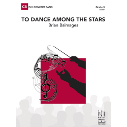         To Dance Among the Stars (c/b) - Brian Balmages
    