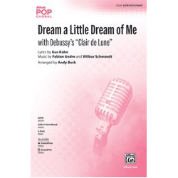         Dream a Little Dream of Me (SATB) - Diverse / Arr. Andy Beck
    